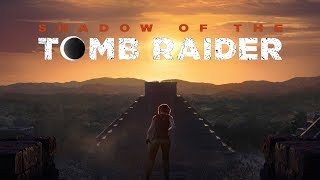 Прохождение Shadow of the Tomb Raider - Часть 7. Испытание орла