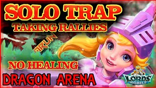 THEY RALLIED 90M SOLO TRAP in FURY - DRAGON ARENA || Lords Mobile