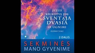 Iš mirties į gyvenimą: Sekminės mano gyvenime