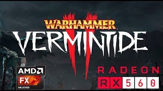 Testing RX 560 (RX 460) 4GB in Warhammer - Vermintide 2