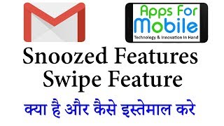 Snooze and Swipe Features in Gmail. How use snooze and swipe features.