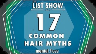 17 Crazy Hair Myths (incl. Can a MARCHING BAND cause HAIR LOSS?!) - mental_floss - List Show (244)