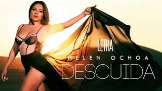 Helen Ochoa - "Descuida" (Letra)