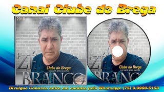 Zé Branco - O Ferinha do Brega - 2018 ᴴᴰ