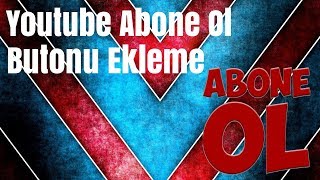 Youtube Abone Ol Butonu Ekleme