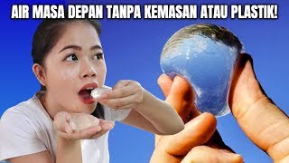 CARA BIKIN EDIBLE WATER/AIR AJAIB! "KEREN BANGET"
