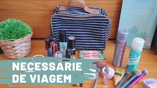 O que levar e o que não levar na necessaire de viagem e como organizar?
