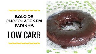 BOLO DE CHOCOLATE SEM FARINHA LOW CARB - Sabor Low Carb por Thalia Vicente