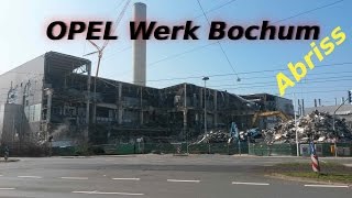OPEL Werk Bochum: Der Abriss 2015 Teil1