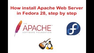 How install Apache Web Server in Fedora 28, step by step