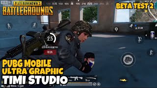 PUBG Mobile | Timi Studio | Beta tes 2 ultra graphic gameplay
