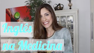 IMPORTÂNCIA DO INGLÊS NA MEDICINA | Camila Karam