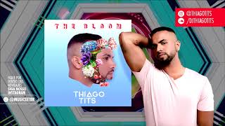 Music Set #45 Thiago TITS - THE BLOOM 2019