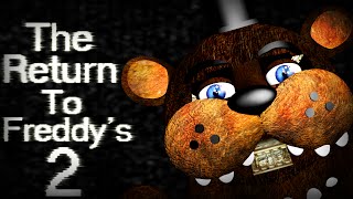 The Return To Freddy's 2 (New version)