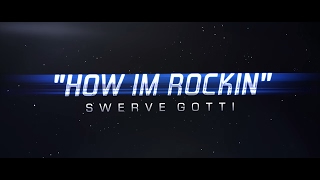 "HOW IM ROCKIN" - Swerve Gotti (Official Music Video) - Shot By AIRBORNFILMZ