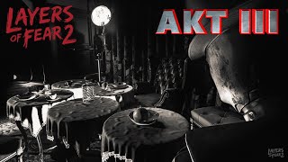 Layers of Fear 2 ● Акт III - Кровавые корни ➤#1