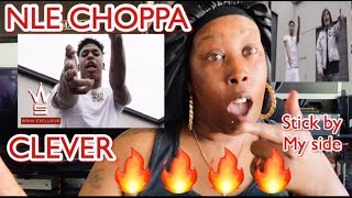 NLE CHOPPA & CLEVER - STICK BY MY SIDE | AKA TAYTAY REACTION