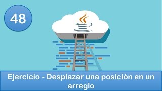 48. Programación en Java || Arreglos || Ejercicio - Desplazar una posición en un arreglo