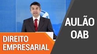 Aulão de REVISÃO EXAME OAB 2016 - Direito Empresarial