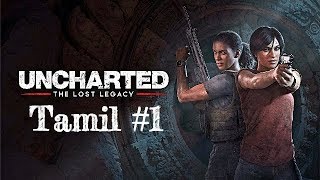 Uncharted The Lost Legacy Live Stream #1 (Tamil)