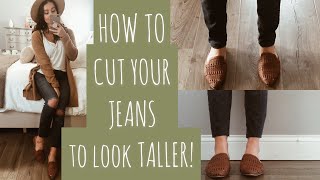 How To Cut Your Jeans To Look Taller || Short Girl Hack
