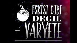 vaRyete ft. Gökhan Sağlam - Eskisi Gibi Değil (2013)