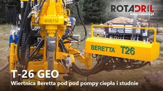 Beretta T-26 GEO - Rekord w Polsce 137 metrów - Wiertnica pod pompy ciepła | ROTADRIL.pl
