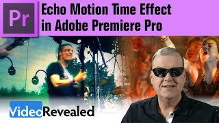 Echo Motion Time Effect in Adobe Premiere Pro