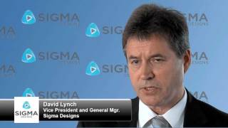 David Lynch, Vice President and General Manager, Sigma Designs