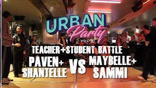 Urban Party Vol 3 | 07. Teacher+Student Battle (Paven+Shantelle vs Maybelle+Sammi)