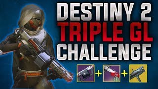 Destiny 2: Triple Grenade Launchers Challenge !
