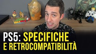 PS5: specifiche ufficiali e retrocompatibilità. Spiegato bene!