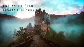 Enchanted Road | Fantasy Music | Royalty Free Music