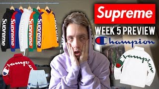 SUPREME x CHAMPION IS FINALLY HERE! WEEK 5 PREVIEW!