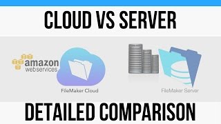 FileMaker Cloud-Detailed Comparison with FileMaker Server-Online FileMaker 16 Video Training