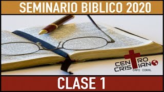 SEMINARIO BIBLICO 2020 - NIVEL 1 - CLASE 1