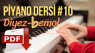Piyano Dersi #10 - Diyez / Bemol (Yeni Başlayanlar İçin Piyano Kursu) "Piyano Nasıl Çalınır"