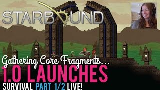 Core Fragments in Starbound 1.0 Survival  - LIVE!
