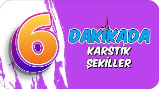 6dk'da KARSTİK ŞEKİLLER