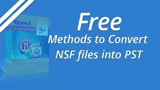 Free Methods to Convert NSF files into PST