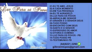 LUZ PARA OS POVOS  -  PASTOR GILBRAIM LOPES   -   VOLUME 1