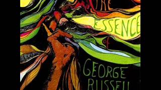 The Essence of George Russell - Electric Sonata for Souls Loved Part I - Part II - Part III