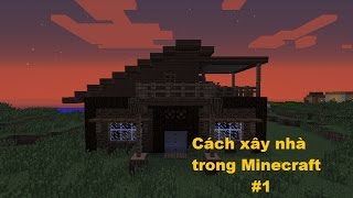 Cách Xây Nhà Gỗ Đẹp Và Hiện Đại Trong Minecraft #1