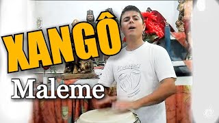 PONTO DE XANGÔ - MALEME (Oficial - Primeiríssimo c/letra)