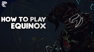 Warframe: How to play Equinox 2019