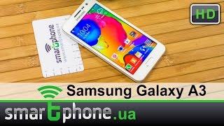 Samsung Galaxy A3 - Обзор смартфона