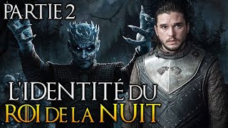 [THÉORIE INVALIDÉE] L'identité du Roi de la Nuit [Partie 2]