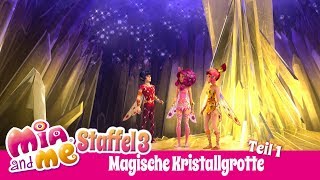 Die magische Kristallgrotte Teil 1 - Mia and me - Staffel 3