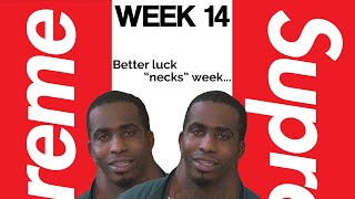 SUPREME WEEK 14 LIVE COP! BETTER LUCK NECKS WEEK KIDS!