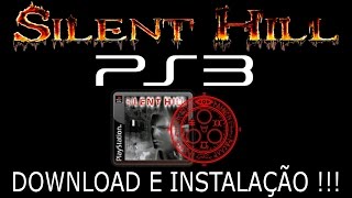 SILENT HILL PS3/PS1. DOWNLOAD e INSTALAÇÃO !!!